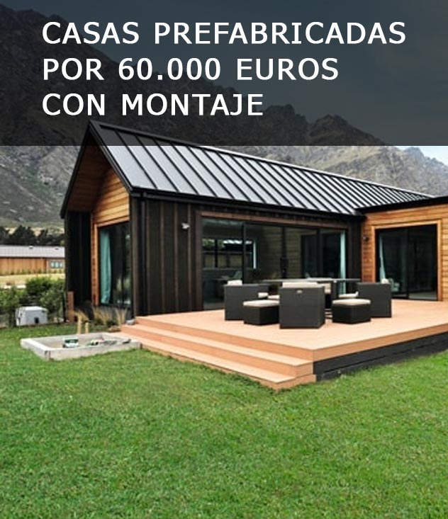 Casas prefabricadas por 60000 euros con montaje